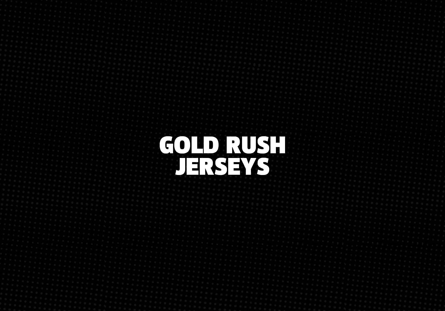 Gold-Rush-Jerseys 