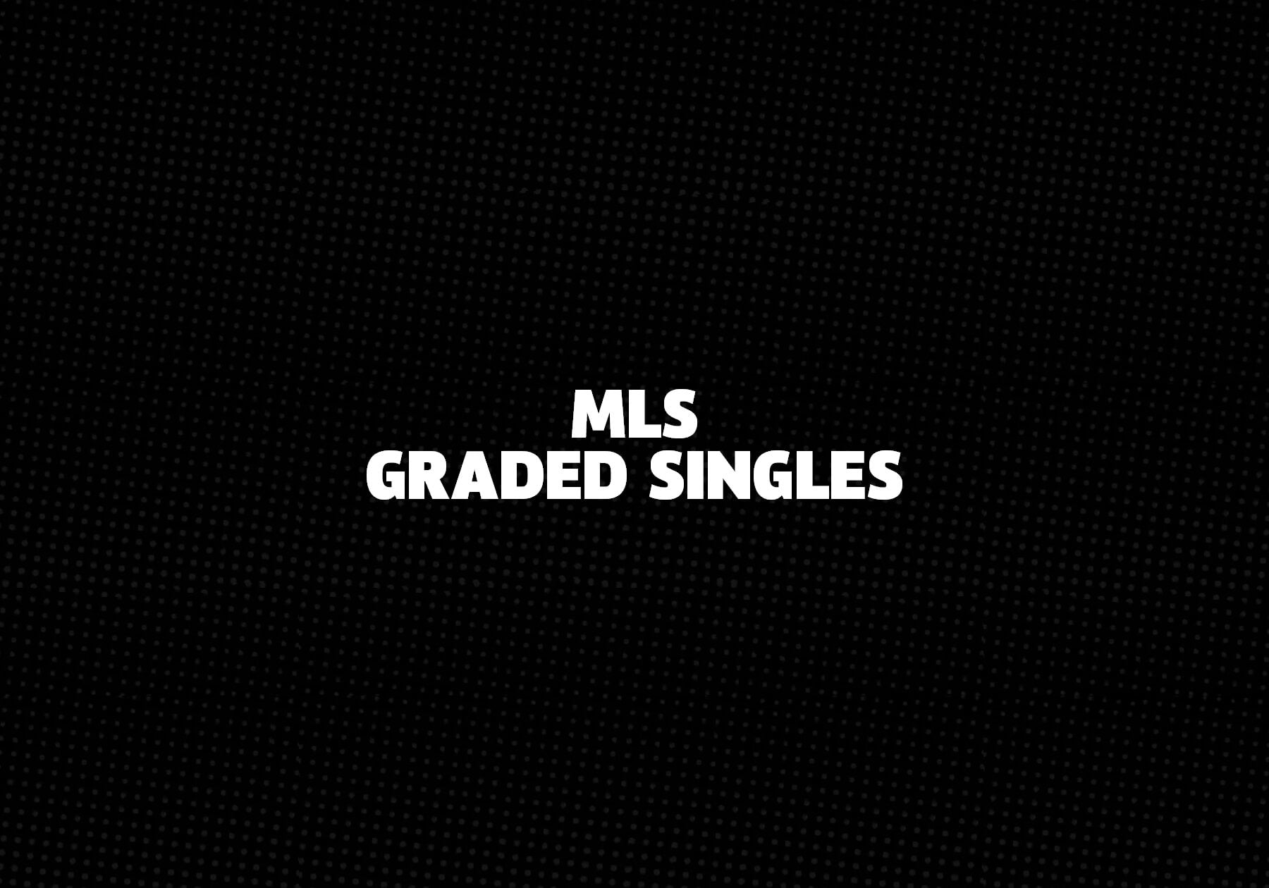 MLS-Graded-Singles 