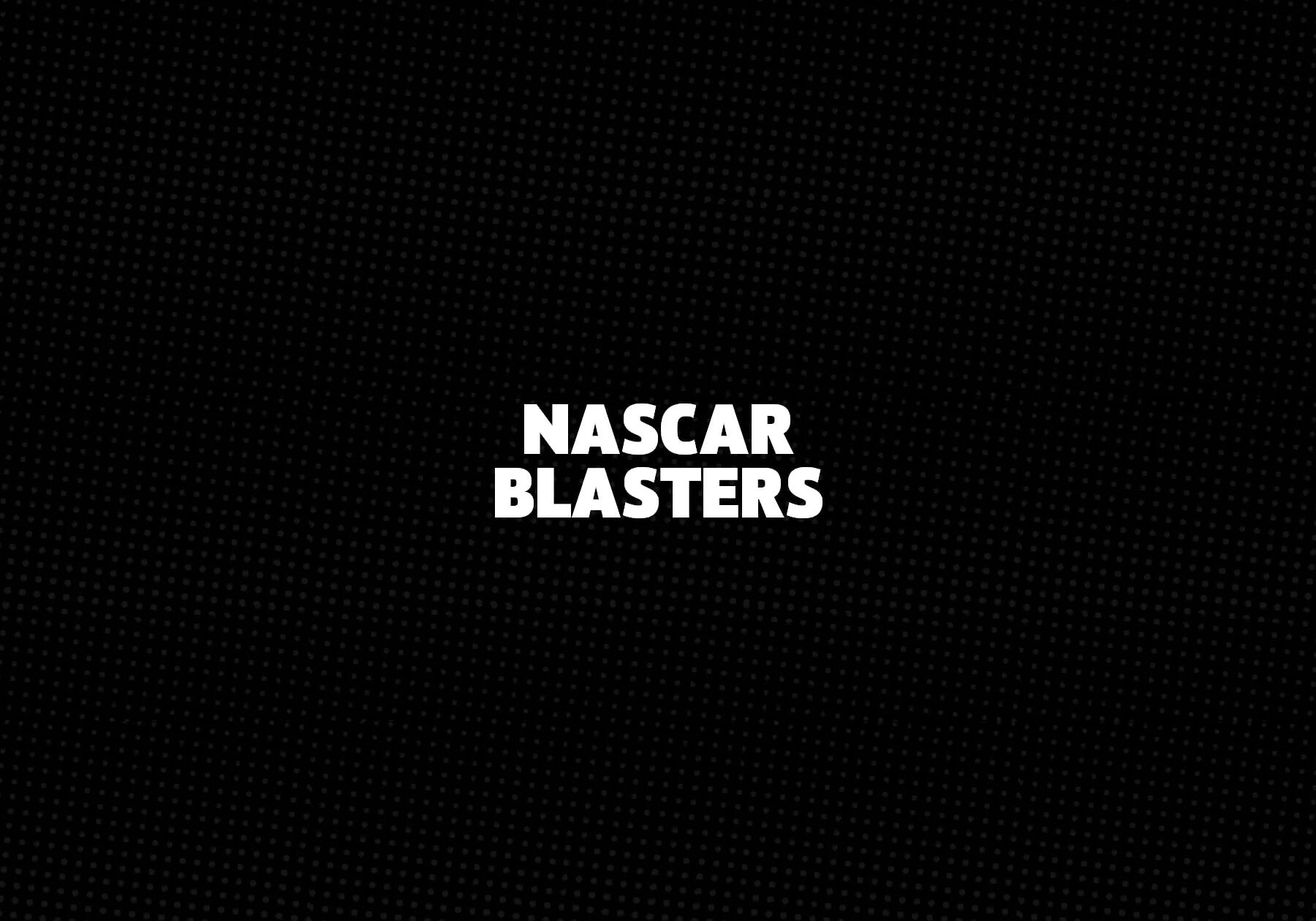 Nascar-Blasters 