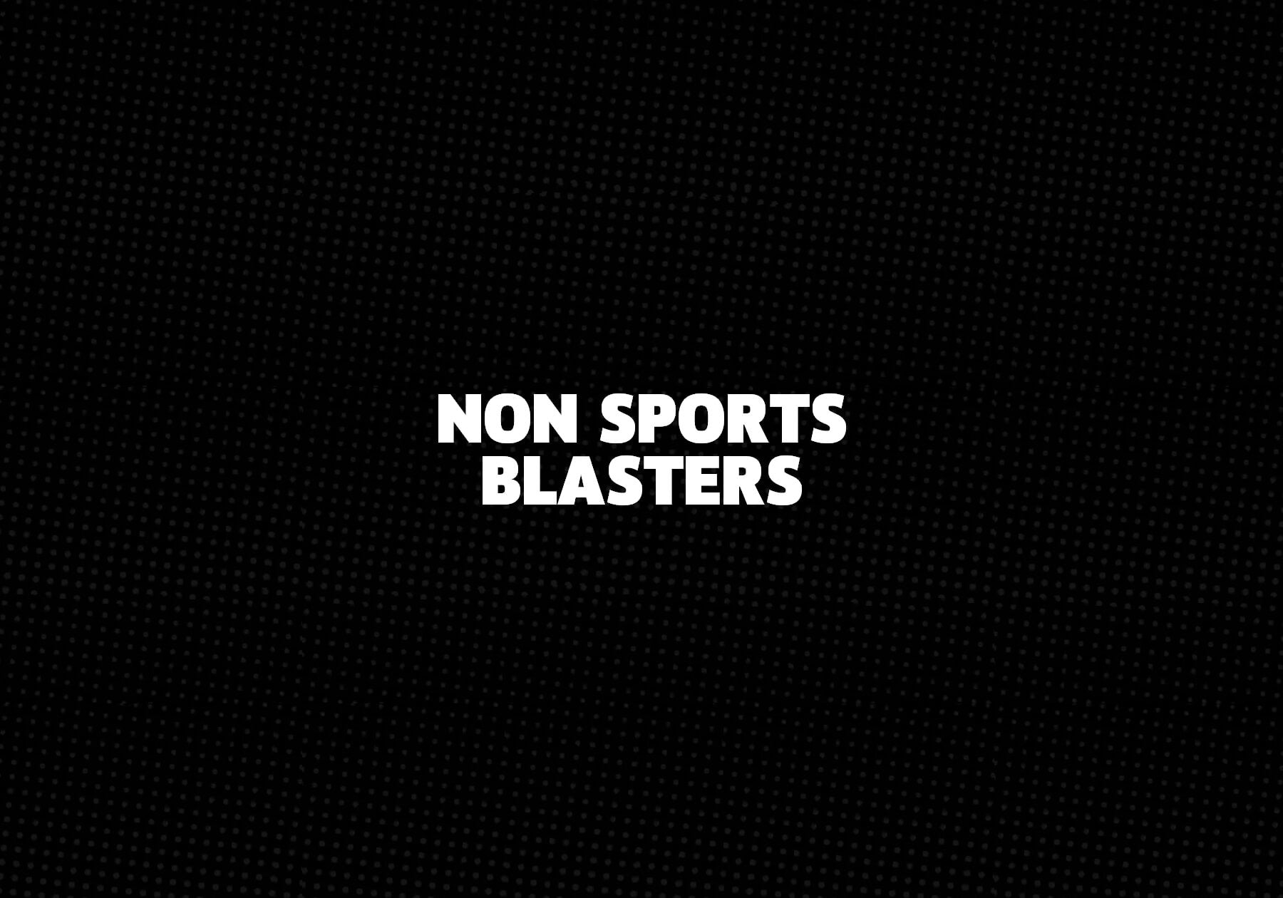 Non-Sports-Blasters 