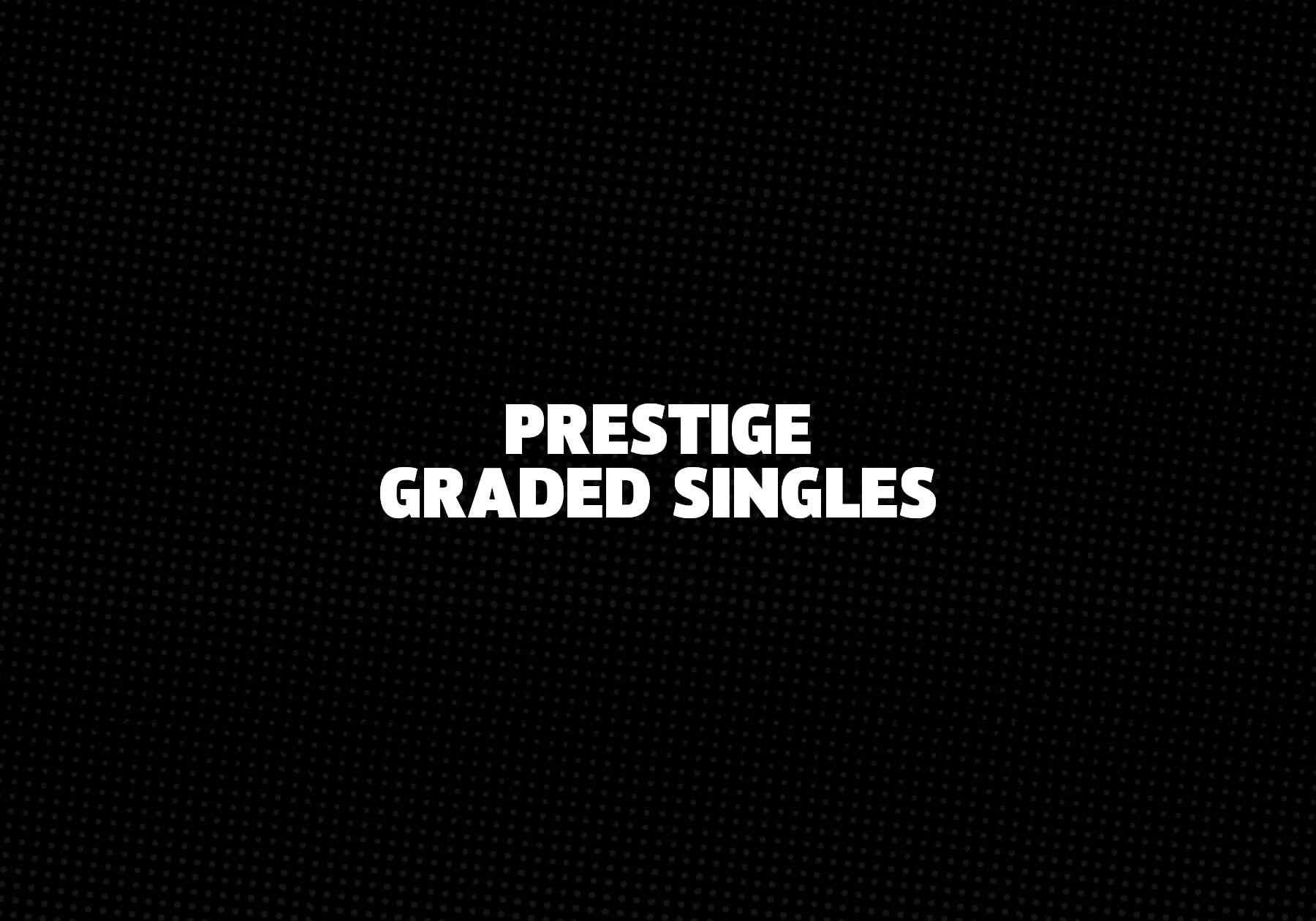 Prestige-Graded-Singles 