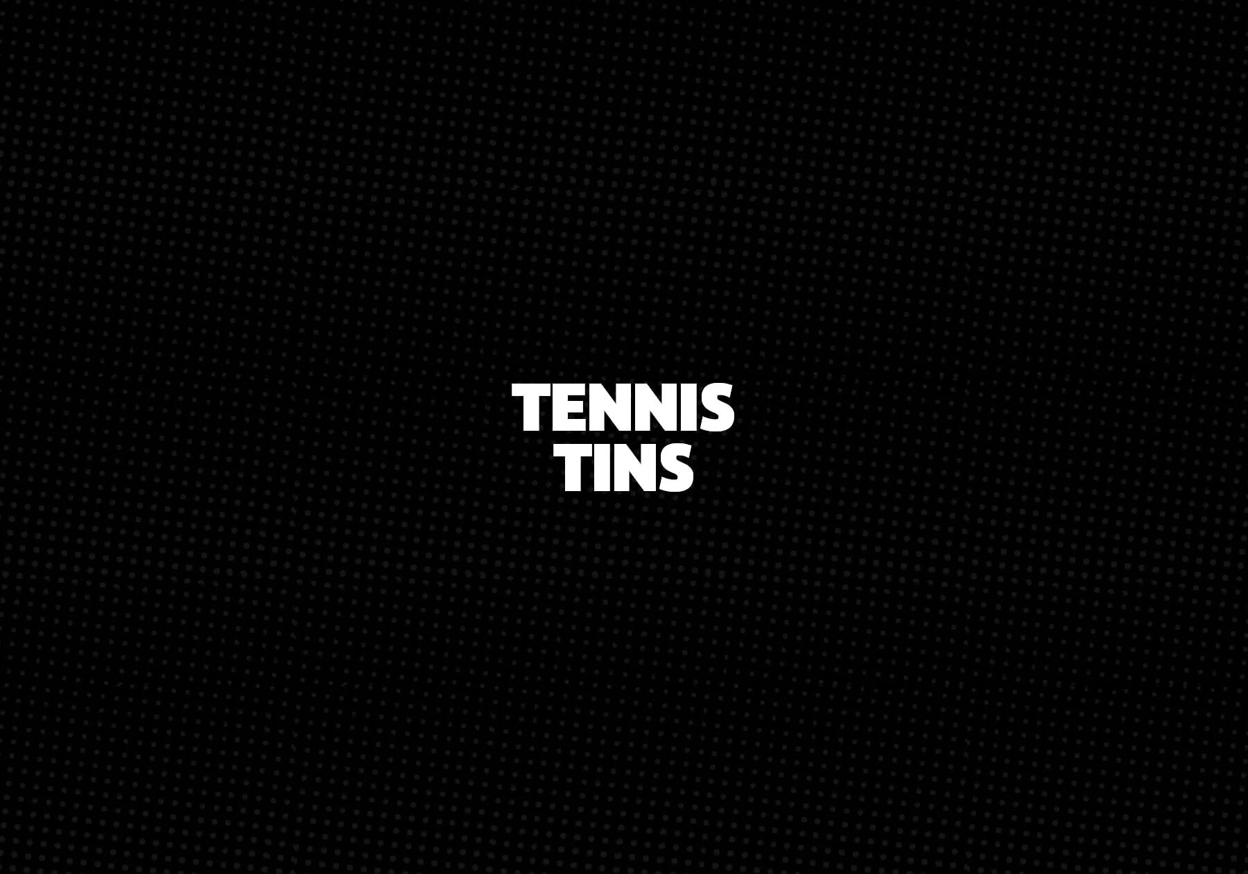 Tennis-Tins 