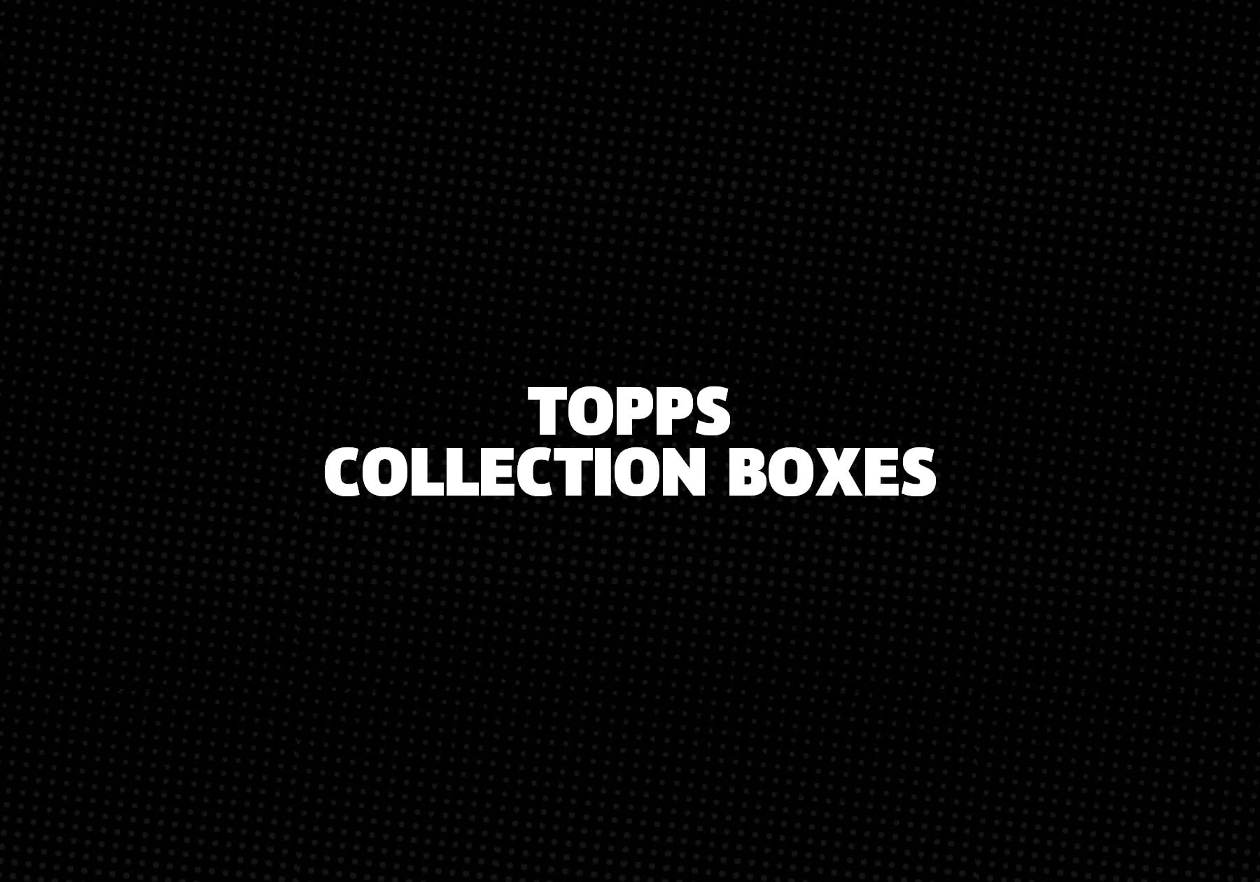 Real Topps Box Set Topps Collection Boxes: Shop Topps Card & Sports Boxes
