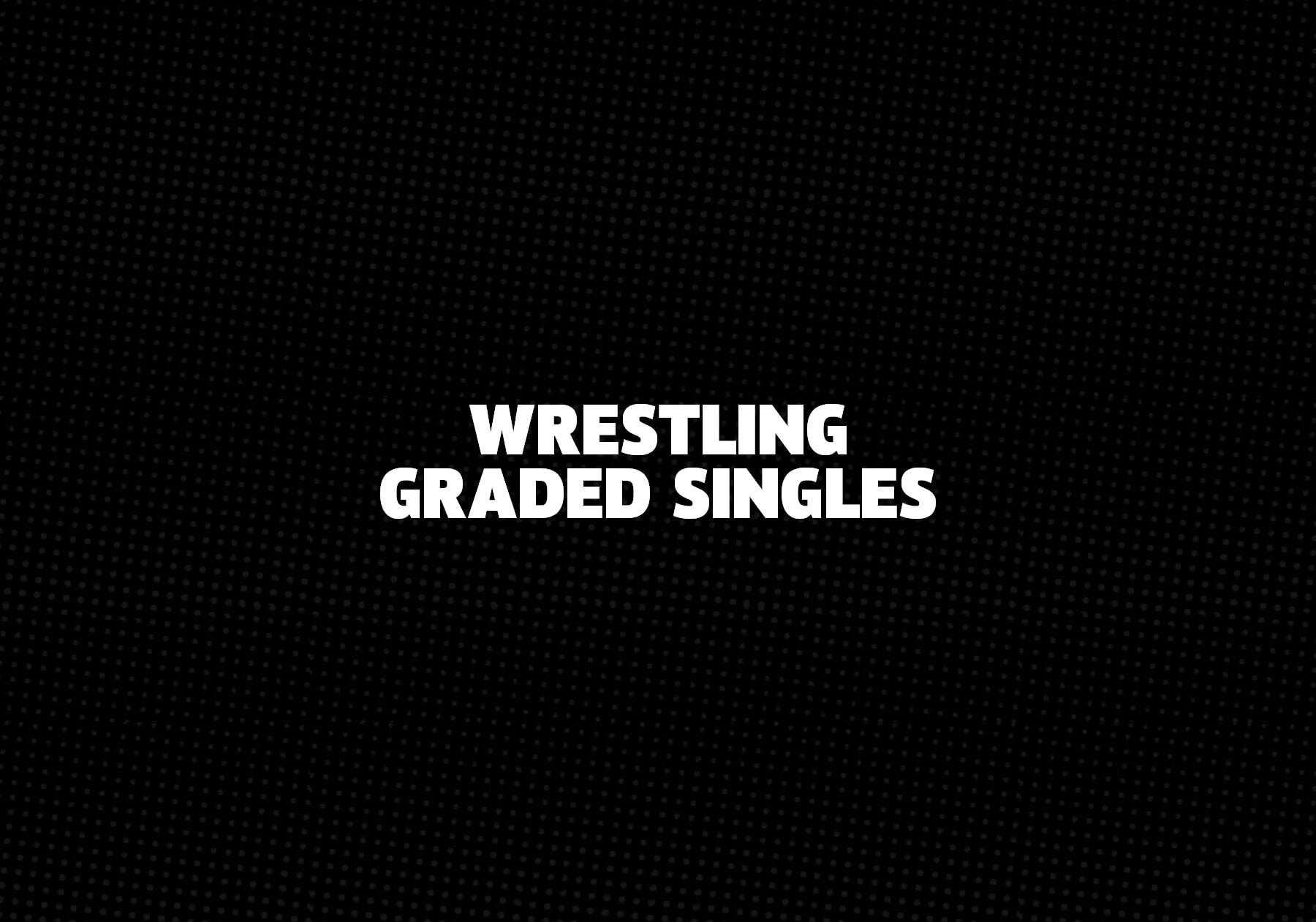Wrestling-Graded-Singles 