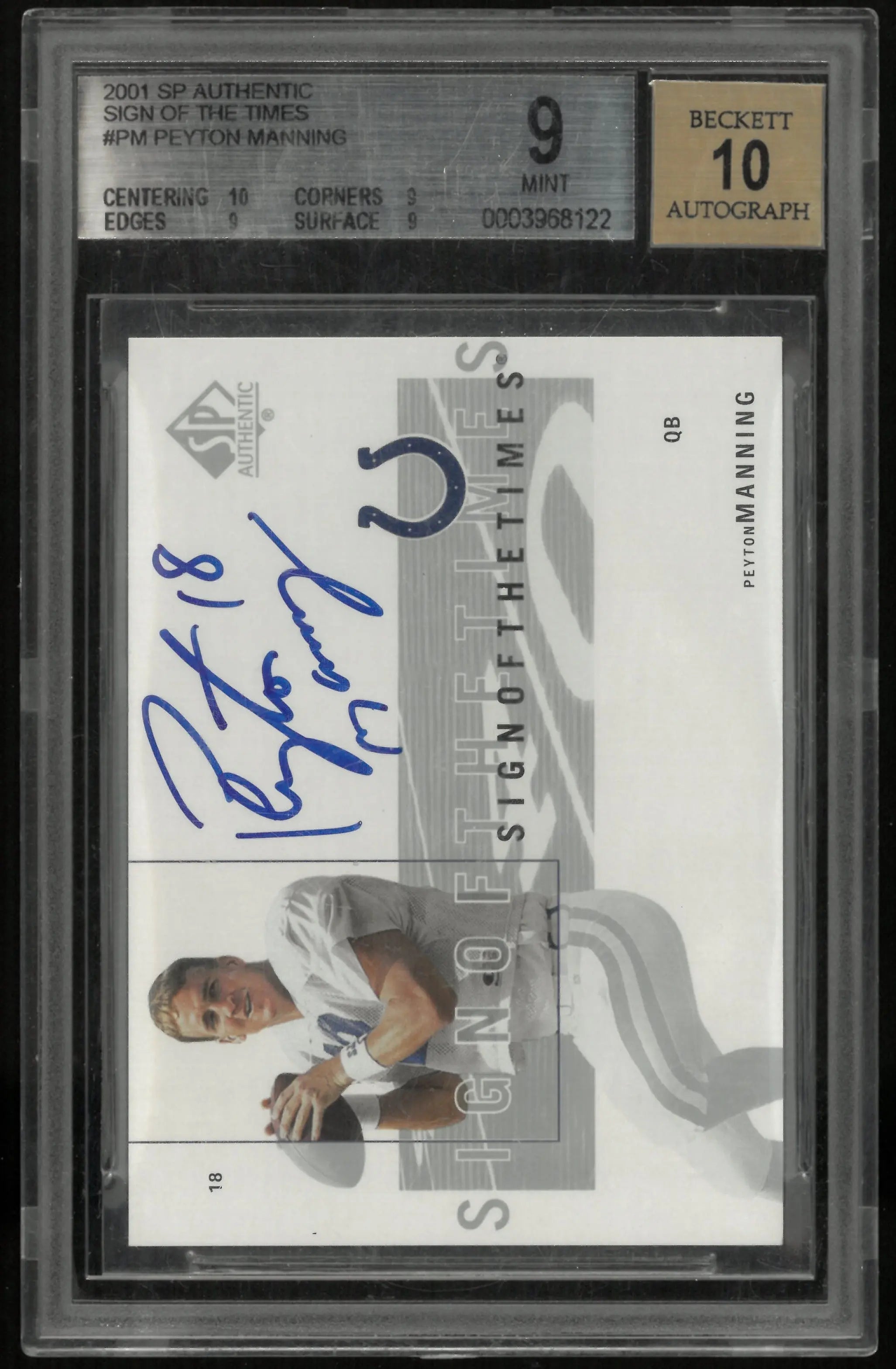 2001 Upper Deck SP Authentic Sign of the Times Peyton Manning BGS 9 Auto 10 
