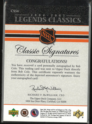 2004/05 Upper Deck Legends Classic Signatures Bob Cole 