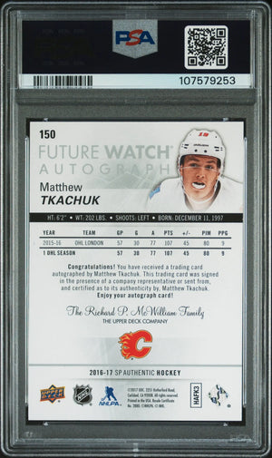 2016 Sp Authentic Future Watch Rookie  Autograph Matthew Tkachuk /999 RC PSA 10 