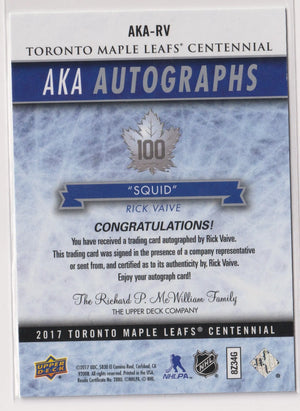 2017 Upper Deck Maple Leafs Centennial AKA Autograph Rick "Squid" Vaive Auto 