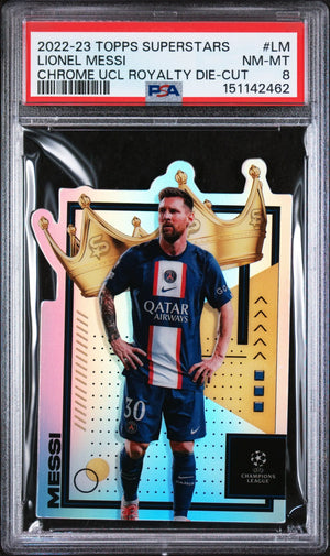 2022-23 Topps UEFA Superstars Chrome Ucl Royalty Die-Cuts Lionel Messi PSA 8 