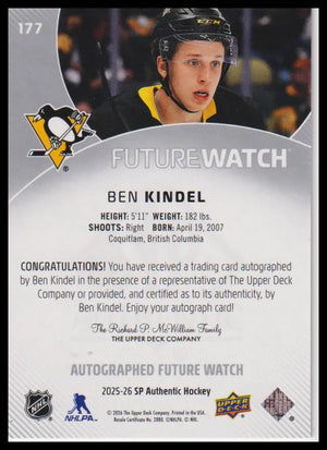 2025-26 SP Authentic #177 Ben Kindel Rookie Future Watch Auto Horizontal #/599 