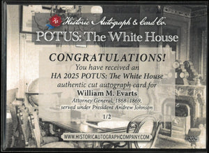 2025 Historic Autograph POTUS: The White House William M. Evarts 1/2 