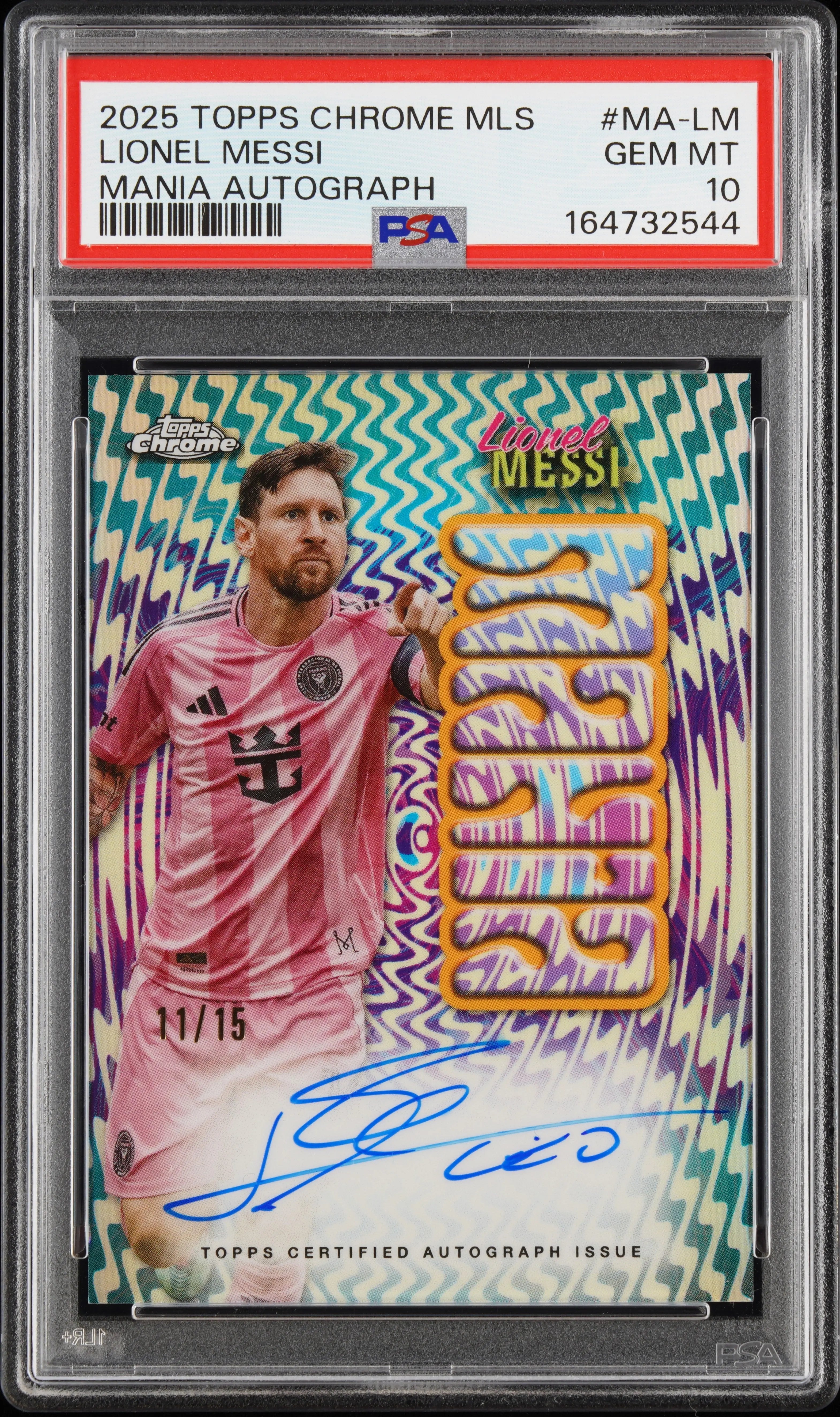 2025 Topps Chrome MLS Mania Autographs Lionel Messi Auto /15 PSA 10 