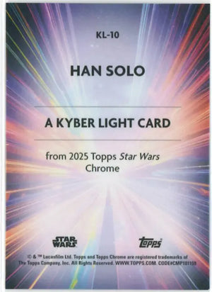 2025 Topps Chrome Star Wars Kyber Light Han Solo SSP 