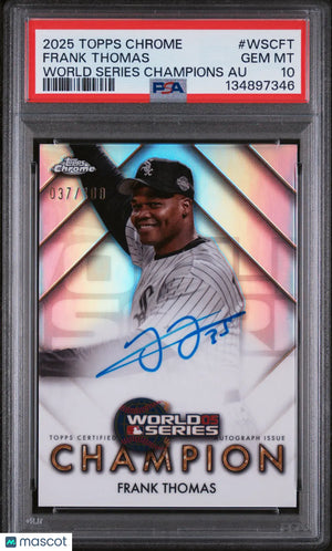 2025 Topps Chrome World Series Champions Autographs Frank Thomas 037/100 PSA 10 