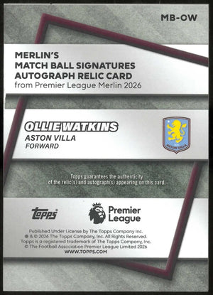 2026 Topps Premier League Merlin Match Ball Autograph Ollie Watkins Auto 