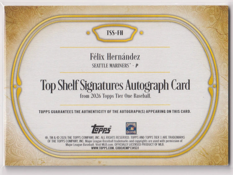 2026 Topps Tier One Top Shelf Autograph Felix Hernandez Auto Green /15 