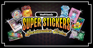 2026 VEE FRIENDS Super Stickers Spectacular Series Hobby Box (PRE ORDER) 
