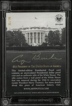 A Word From POTUS Presidential Proofs Authentic Relic and Coin George H.W Bush 51/76 