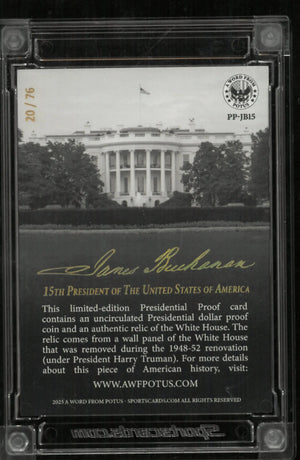 A Word From POTUS Presidential Proofs Authentic Relic and Coin James Buchanan 20/76 