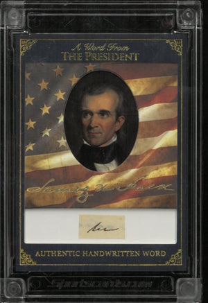 A Word From POTUS: Authentic Handwritten Word James K Polk 